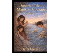 Sardinian Tales of Magic and Courage, Part 2: The Red Thread and Other Magical Tales
