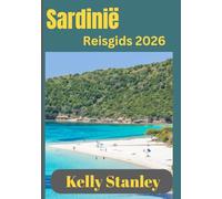 Sardinië Reisgids 2026: Het beste van Sardinië onthuld: van kust paradijzen tot bergdorpjes