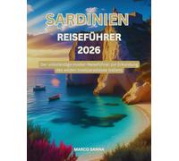 Sardinien Reiseführer 2026: Der vollständige Insider-Reiseführer zur Erkundung des wilden Inselparadieses Italiens