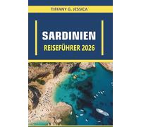 Sardinien Reiseführer 2026: Erkundung von Stränden, Küstendörfern, Wanderwegen, historischen Städten und lokaler Küche