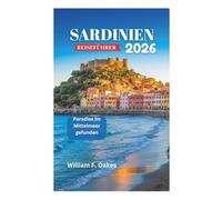 SARDINIEN REISEFÜHRER 2026: Paradies im Mittelmeer gefunden