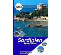 Sardinien Reiseführer 2026: Top-Attraktionen, wunderschöne Küste, lokale Spezialitäten und NaturerlebnisseDie