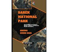 SAREK NATIONAL PARK HIKING GUIDE 2026: ARCTIC WILDERNESS ROUTES, GLACIER VALLEYS, AND REMOTE NORDIC ADVENTURE