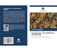 Sargassum, die Goldmine der Karibik: Bewertung der korrosionshemmenden und antibakteriellen Eigenschaften dieser Braunalgen
