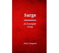Sarge: An Exemplar Essay on the Life and Legacy of MSgt John Chapman (Short Perspectives)