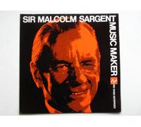 Sargent, Malcolm Music Maker LP BBC RE10 EX/EX 1960s Side One - The Man - Tracks: The Musicmakers, Symphony No. 1 in A Flat Major, The Mikado, Brig Fair, Belshazzar's Feast, Dead March In Saul, The Valediction, Reading From The Pilgrim's Progress. Side Two - The Music - Tracks: Last Night Of The Proms' Finale including Sea-Songs Suite, Rule Britannia, Jerusalem