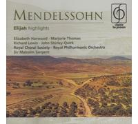 Sargent, Sir Malcolm - Mendelssohn: Elijah [Highlights