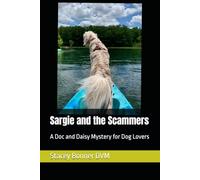 Sargie and the Scammers: A Doc and Daisy Mystery for Dog Lovers