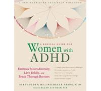 Sari Solden A Radical Guide for Women with ADHD (Tapa blanda)