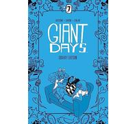 Sarin, Max - Giant Days Library Edition Vol. 7 HC: Collects Giant Days #49-54 and As Time Goes By (GIANT DAYS LIBRARY ED HC)