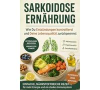 Sarkoidose Ernährung: Wie Du Entzündungen kontrollierst und Deine Lebensqualität zurückgewinnst