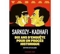 Sarkozy-Kadhafi: Dix ans d'enquête pour un procès historique