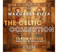 Sarum Voices - Margaret Rizza: The Celtic Collection
