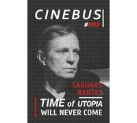 ŠARŪNAS BARTAS. TIME OF UTOPIA WILL NEVER COME (Culture: Between Past and Future)