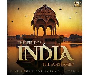 Sarvar Sabri Ustad Sabri Khan - The Sabri Family : The Spirit of India - Five Ragas for Sarangi and Tabla