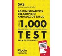 SAS 2024. Administrativos del Servicio Andaluz de Salud. Más de 1.000 preguntas de examen tipo test para oposiciones