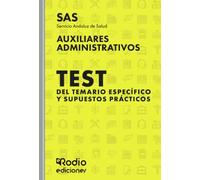 SAS 2024. Auxiliares Administrativos del Servicio Andaluz de Salud. Test del temario específico y Supuestos prácticos: Servicio Andaluz de Salud (OPOSICIONES)