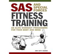 SAS and Special Forces Fitness Training: An Elite Workout Programme for Your Body and Mind (Mini Encyclopedias)