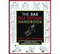 SAS Self-Defense Handbook: A Complete Guide To Unarmed Combat Techniques