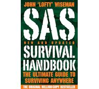 SAS Survival Handbook: The ultimate guide to surviving anywhere