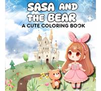 Sasa and the Bear: A Cute Coloring Book: A Heartwarming Experience for All Ages