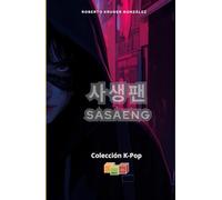 사생팬 Sasaeng (Colección Juvenil K-POP - Lananá Editores / Grupo Editorial Sintagma)