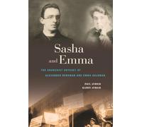 Sasha and Emma: The Anarchist Odyssey of Alexander Berkman and Emma Goldman