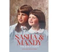 Sasha and Mandy: The Early Years