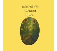 Sasha And The Garden Of Hops