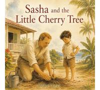 Sasha and the Little Cherry Tree