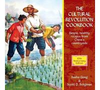 Sasha Gong Scott D Seligman Cultural Revolution Cookbook (Tapa blanda)