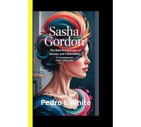 Sasha Gordon The Bold Brushstrokes of Identity and Vulnerability - A Contemporary Artist’s Biography