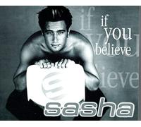 Sasha - If You Believe