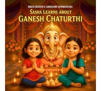 Sasha Learns About Ganesh Chaturthi (Sasha Explores World Cultures & Festivals)