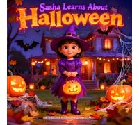 Sasha Learns About Halloween: For children ages 5-10: 1 (Sasha Explores World Cultures & Festivals)