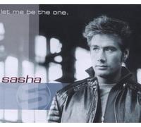 Sasha - Let Me Be the One