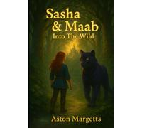 Sasha & Maab: Into the Wild: 1 (The Apostil Series)