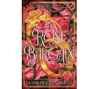 Sasha Peyton Smith The Rose Bargain (Tapa blanda)