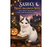 Sasha’s Private Halloween Notes: A Cats of High Tor Halloween Notebook