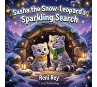 Sasha the Snow-Leopard's Sparkling Search: An Interactive Winter Sensory Counting Book about Touch, Focus, and Mindful Counting 1 to 5 for Toddlers (Ages 3-5)