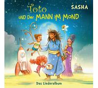 Sasha Toto und der Mann im Mond - Das Liederalbum (CD)