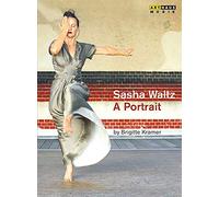 Sasha waltz : a portrait