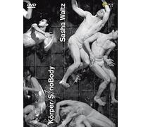 Körper/S/noBody – Sasha Waltz – DVD – Reino Unido – ARTHAUS