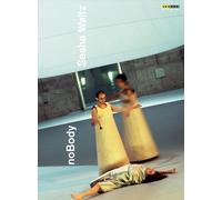 noBody – Sasha Waltz – DVD – Reino Unido – ARTHAUS