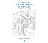 Sasha's and Archangel Uriel's Adventure: A Fairy Tale with Coloring Page