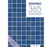 Sashiko 365: Un nuevo motivo bordado para cada día del año (SIN COLECCION)