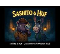 Sashito & Huf - Geheimnisvolle Mission 2026 Fotokalender DIN A3: Monatskalender mit Kinder-Motiven von Tieren, Reisen, Freundschaft und Abenteuern
