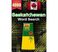 Saskatchewan Grand Search: A Jumbo Word Search Challenge with 4000 Large Print Puzzles Across the Prairies | a Canadian province: Explore the Rich ... Large-Format Puzzles! Ideal for All Ages