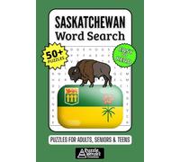 Saskatchewan Word Search Puzzle Book: 50+ Fun & Easy-to-Read Puzzles Featuring Prairie Life, Wildlife, Cities & Culture for Adults, Seniors & Teens
