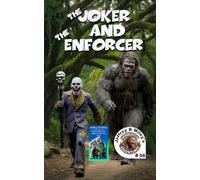 Sasquatch 56: The Joker and The Enforcer (Sasquatch Adventures)